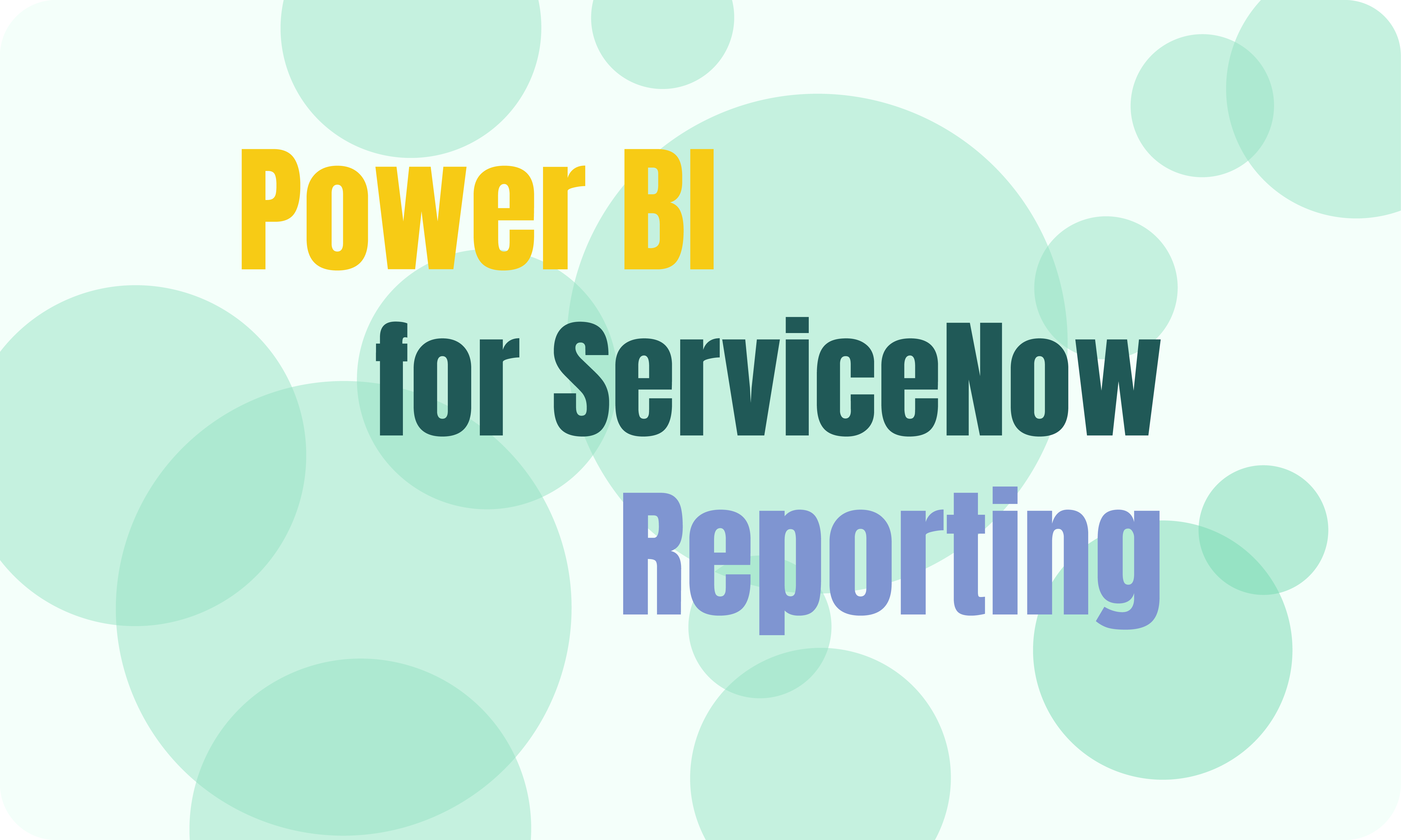 Why Choose Power BI for Advanced ServiceNow Reporting