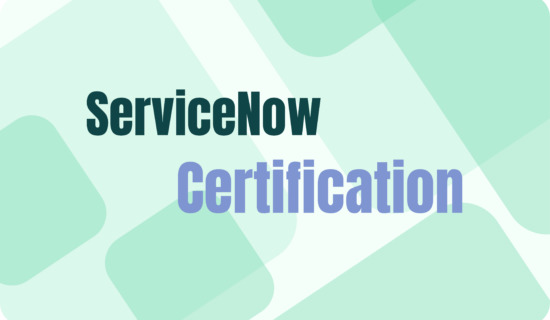 Everything You Need to Know About ServiceNow Certification