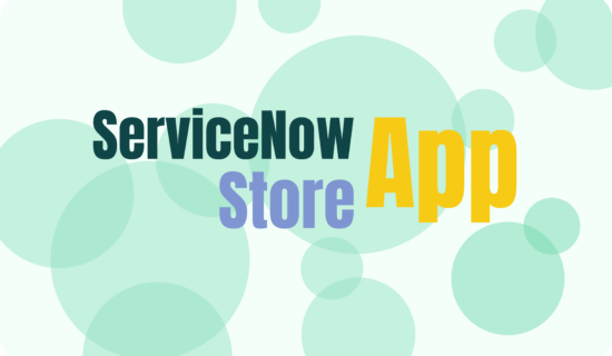 What is the ServiceNow Store: How to Choose the Best ServiceNow Store App